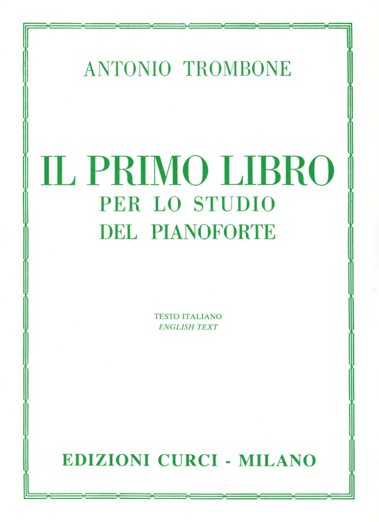 Il primo libro per lo studio del pianoforte - 	Antonio Trombone