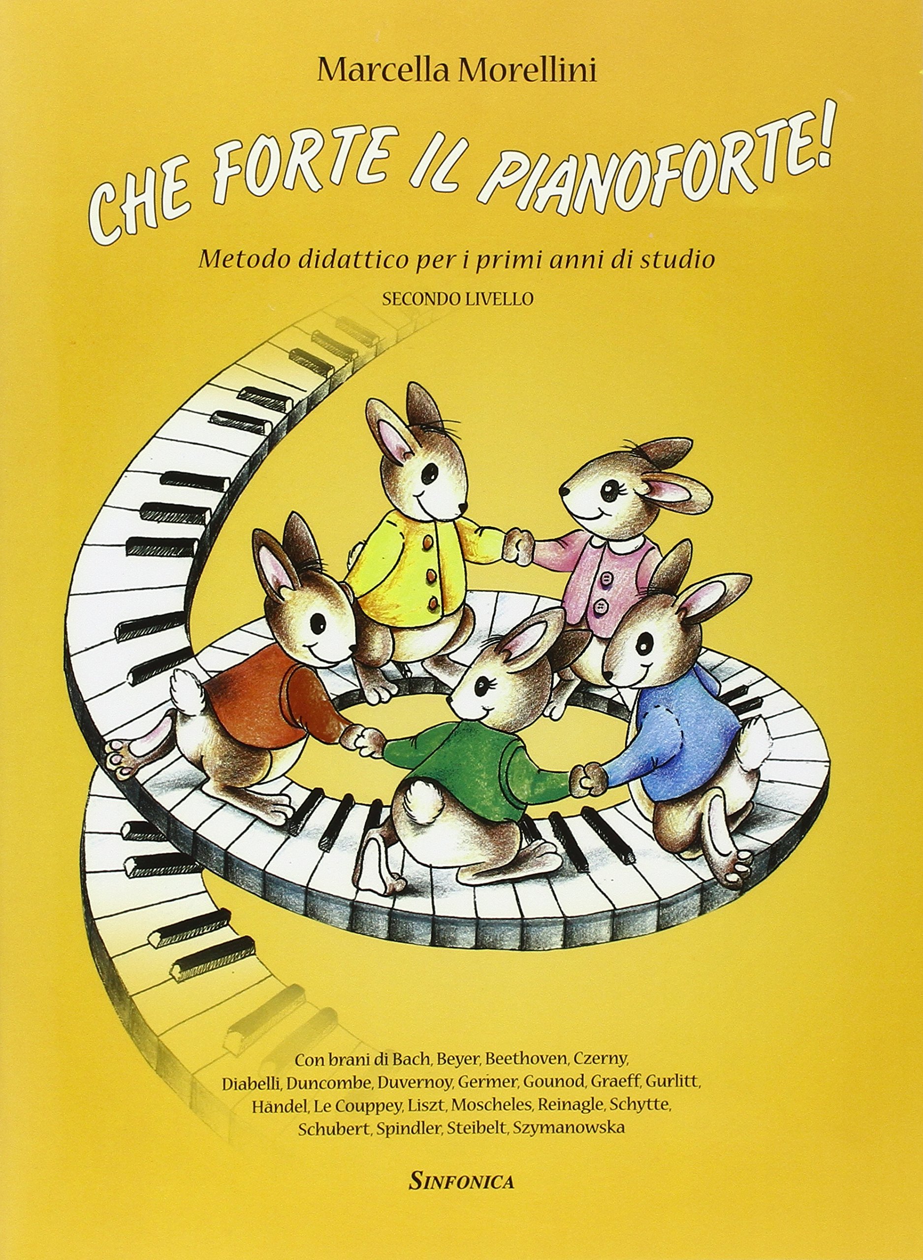 Che forte il pianoforte. 2° livello - Marcella Morellini